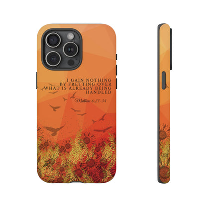 'I Gain Nothing by Fretting' iPhone Cases