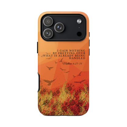 'I Gain Nothing by Fretting' iPhone Cases
