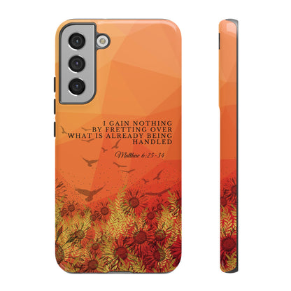 'I Gain Nothing by Fretting' Pixel & Samsung Cases