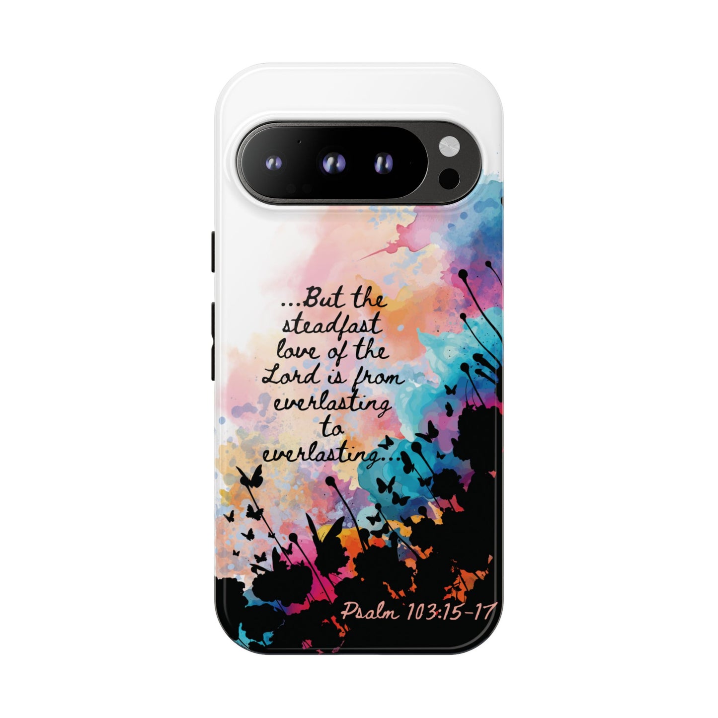 "Everlasting to Everlasting" Psalm 103:15–17, Galaxy & Pixel Cases