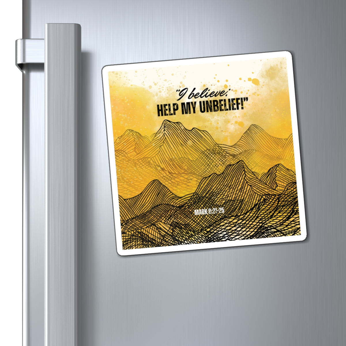 'I Believe, Help My Unbelief!' Christian Magnets