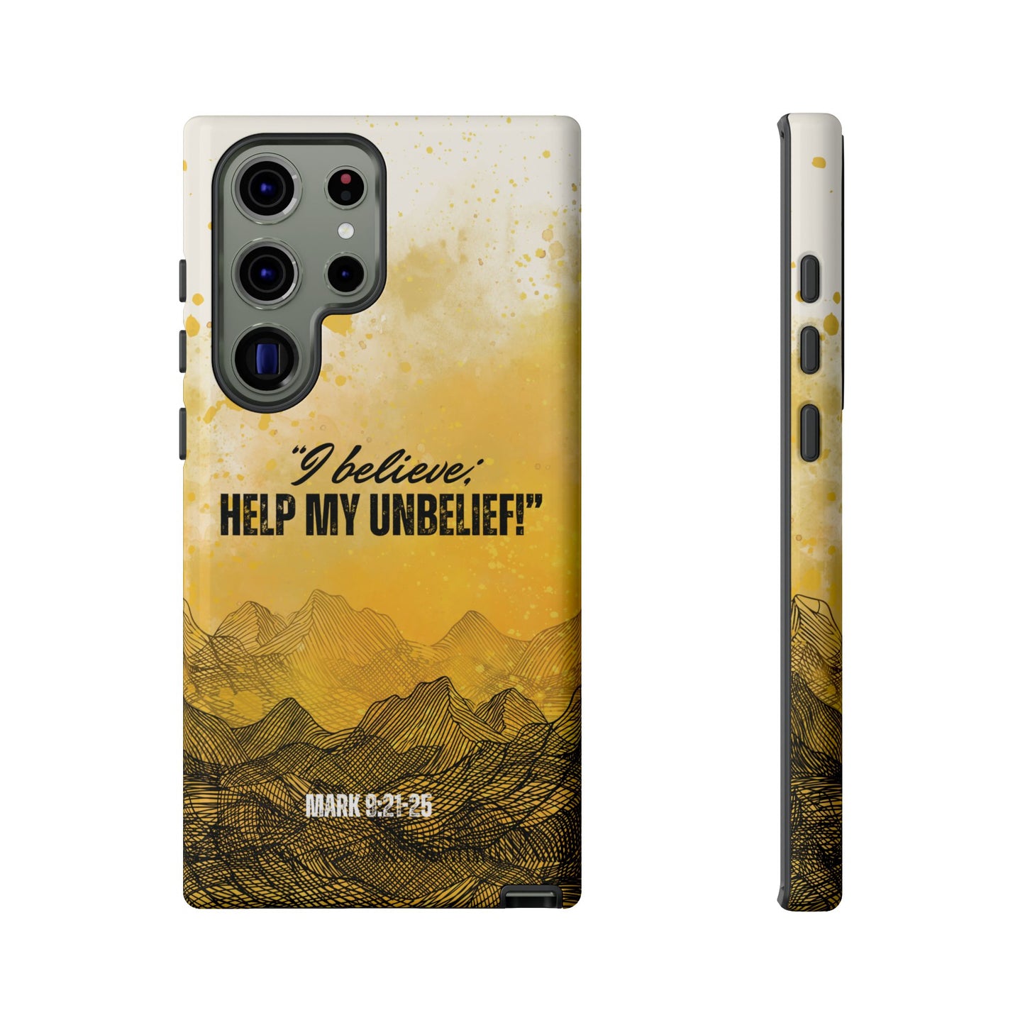 "I Believe, Help my Unbelief!" Pixel & Samsung Cases