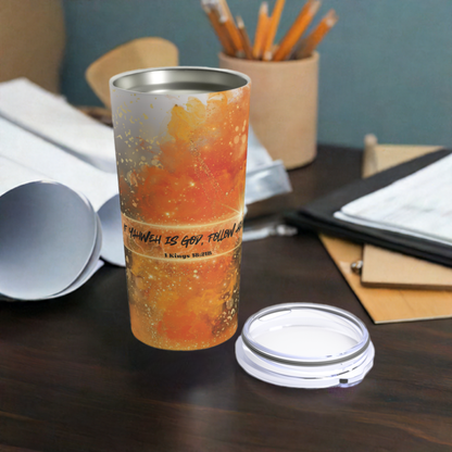 "If Yahweh is God" Insulated Tumbler