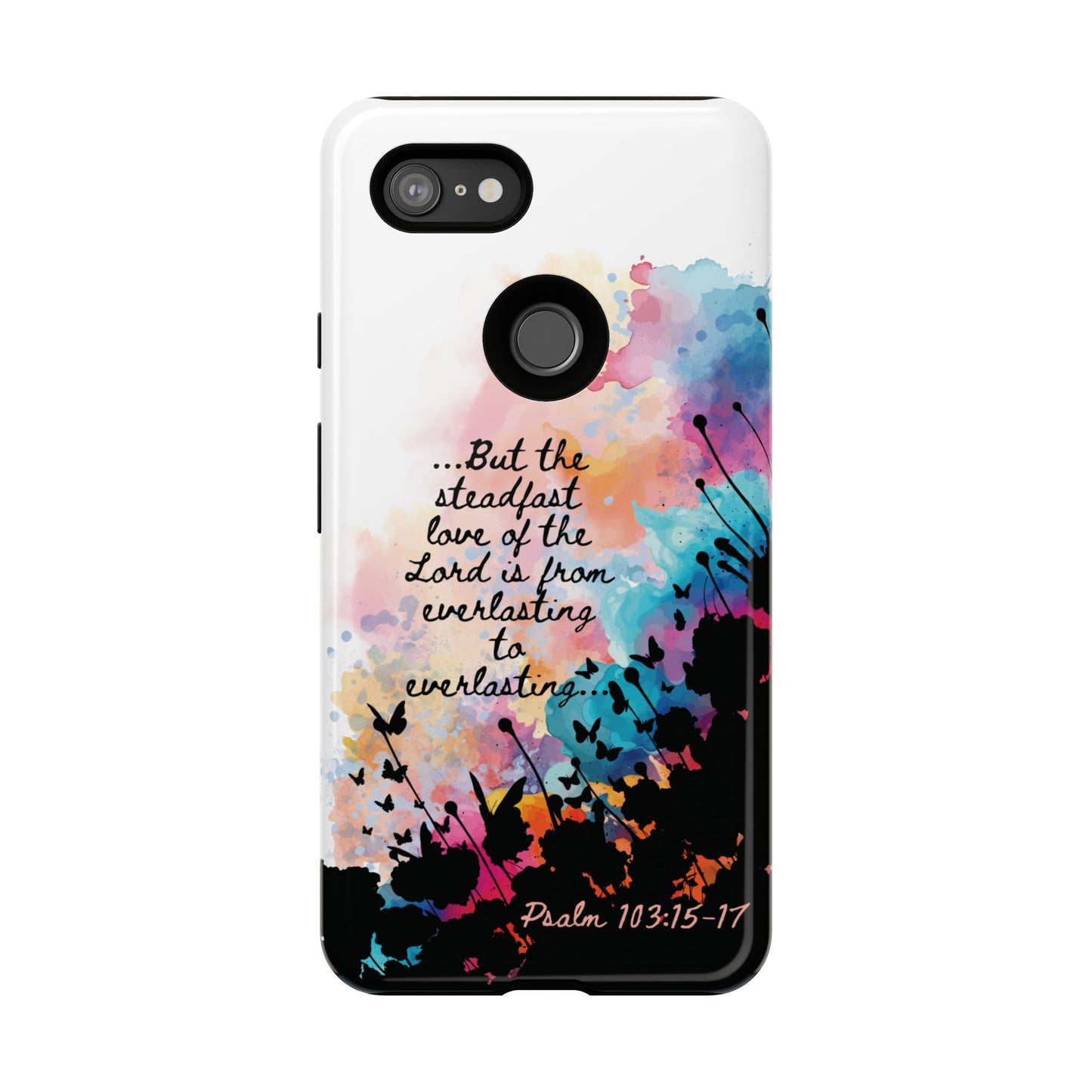 "Everlasting to Everlasting" Psalm 103:15–17, Galaxy & Pixel Cases