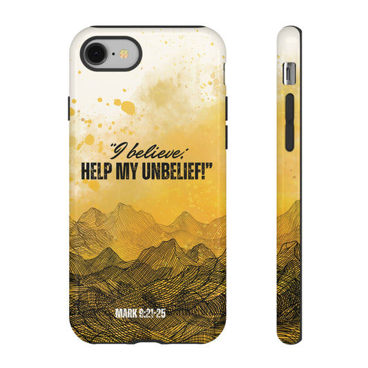 "I Believe, Help my Unbelief!" iPhone Cases