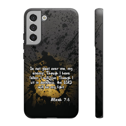 "Don't Gloat Over Me" Micah 7:8, Galaxy & Pixel Cases