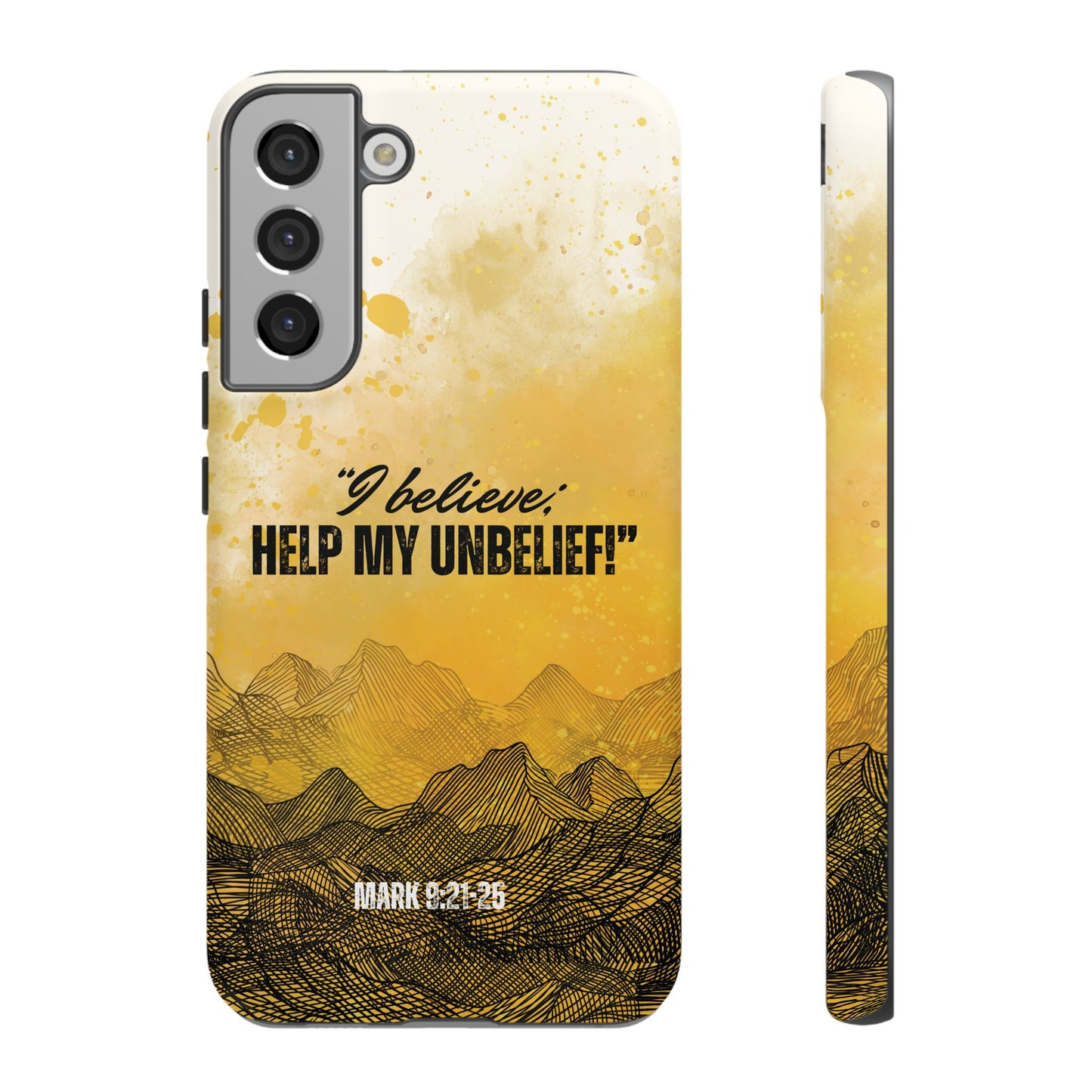 "I Believe, Help my Unbelief!" Pixel & Samsung Cases