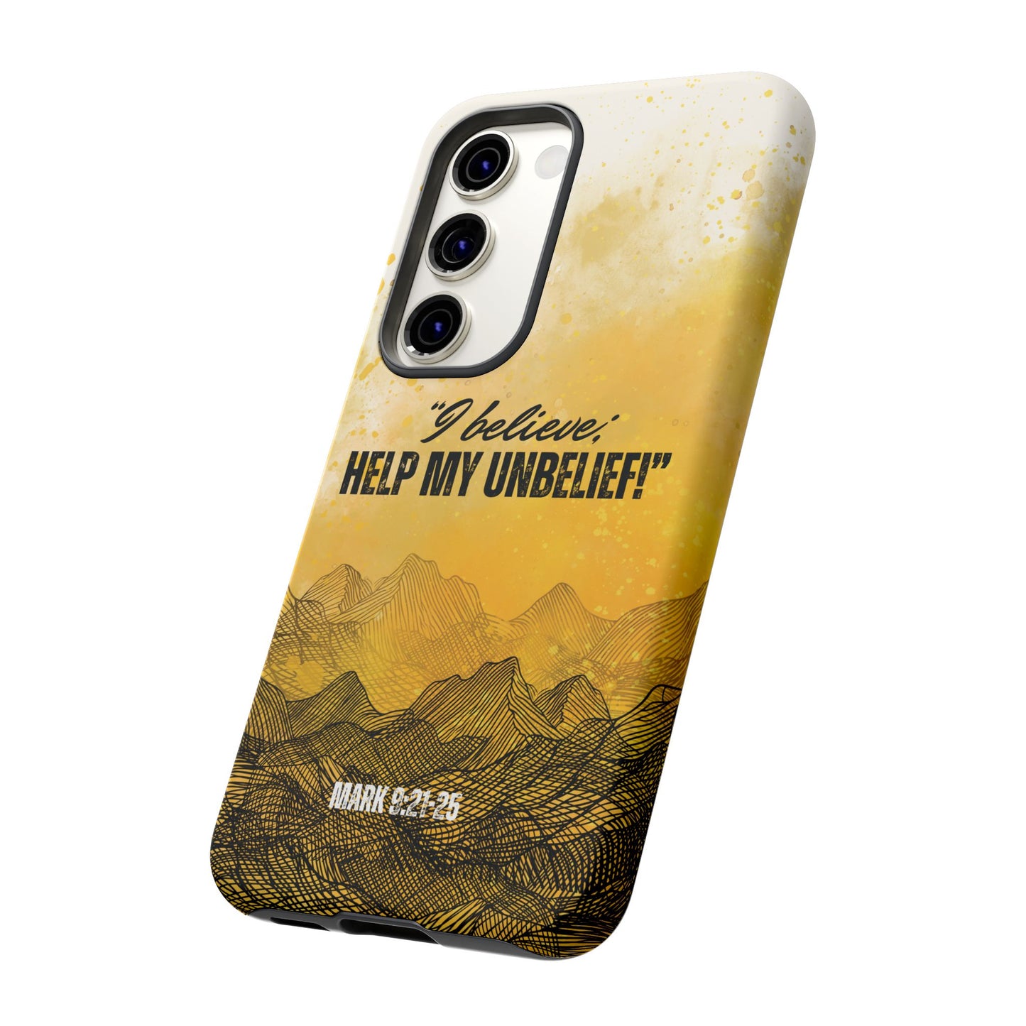 "I Believe, Help my Unbelief!" Pixel & Samsung Cases
