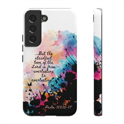 "Everlasting to Everlasting" Psalm 103:15–17, Galaxy & Pixel Cases