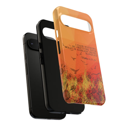 'I Gain Nothing by Fretting' Pixel & Samsung Cases