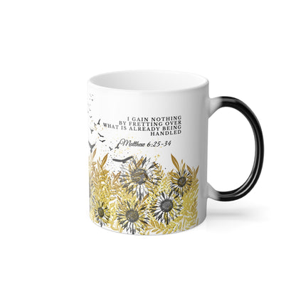 "I Gain Nothing by Fretting" Color Changing Mug