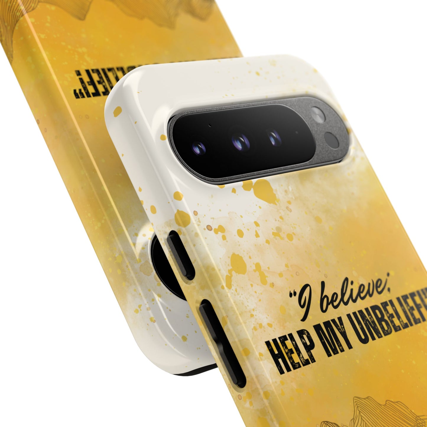 "I Believe, Help my Unbelief!" Pixel & Samsung Cases