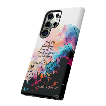 "Everlasting to Everlasting" Psalm 103:15–17, Galaxy & Pixel Cases