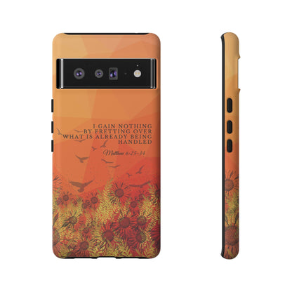 'I Gain Nothing by Fretting' Pixel & Samsung Cases