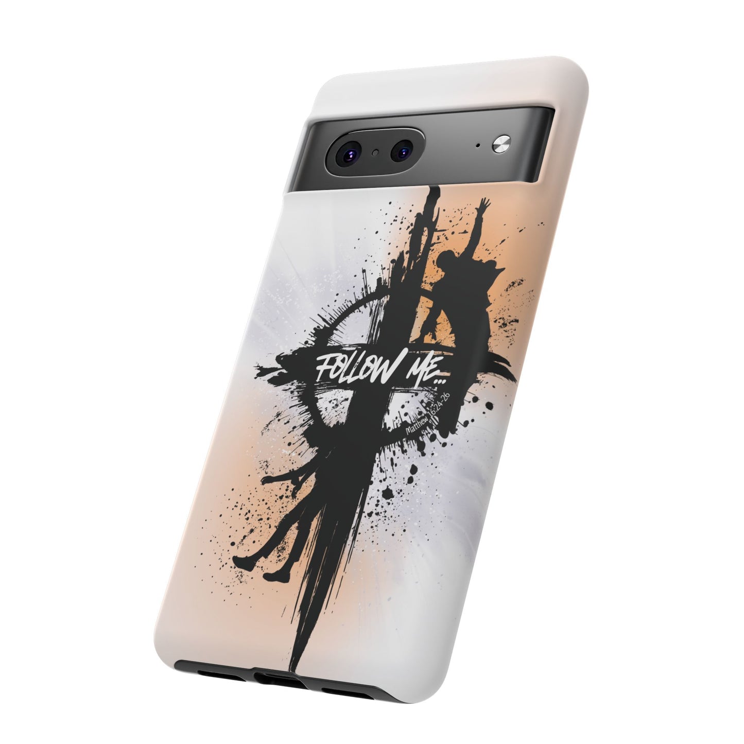 "Follow Me" Matthew 16:24-26, Galaxy & Pixel Cases