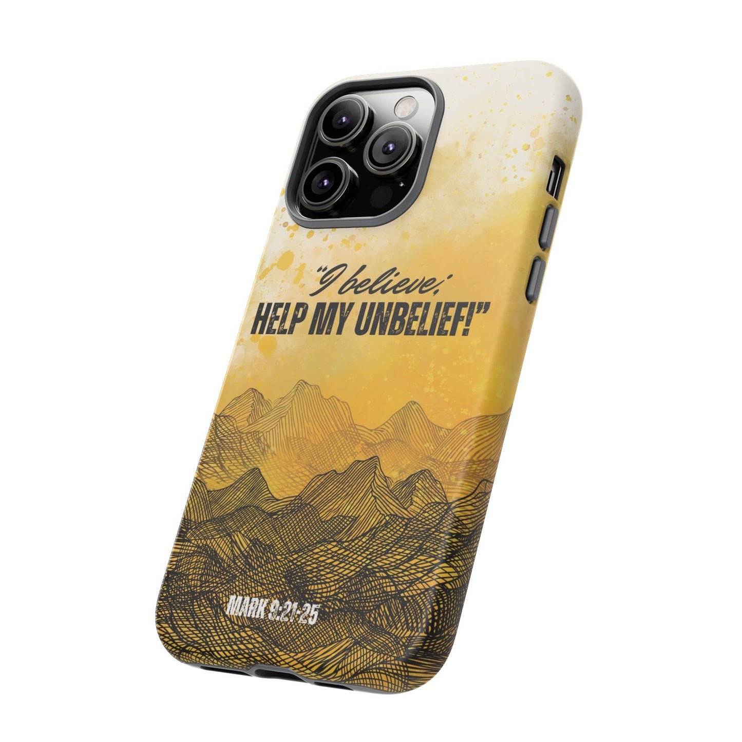 "I Believe, Help my Unbelief!" iPhone Cases