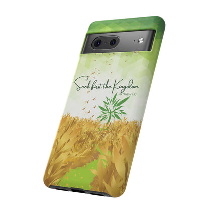 'Seek first the Kingdom' Pixel & Samsung Cases