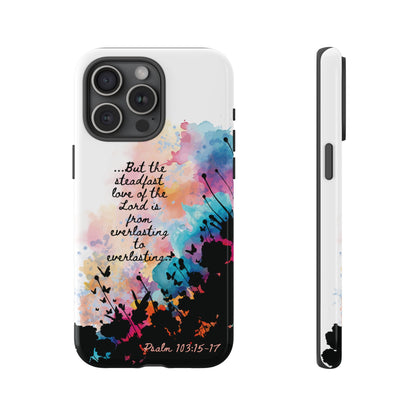 "Everlasting to Everlasting" Psalm 103:15–17, iPhone case