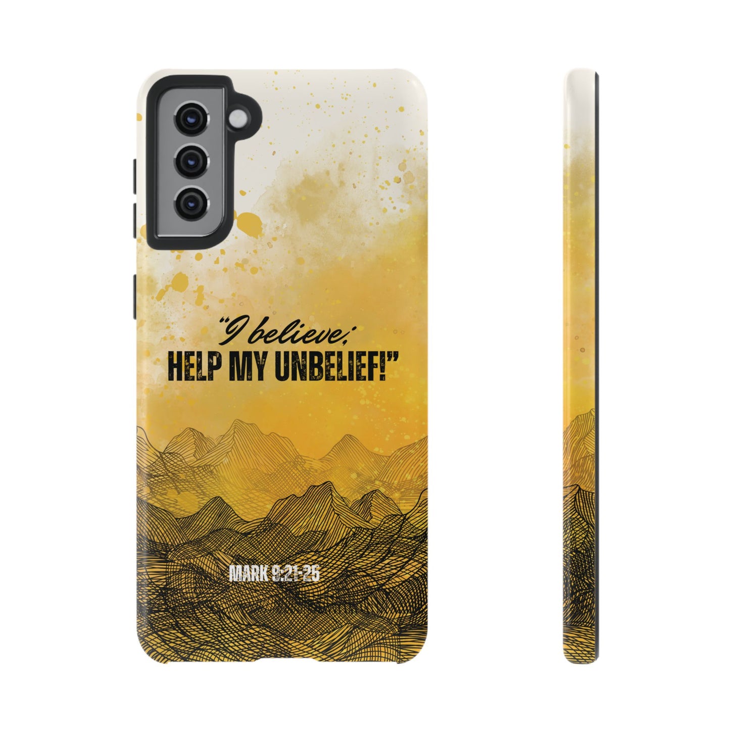 "I Believe, Help my Unbelief!" Pixel & Samsung Cases