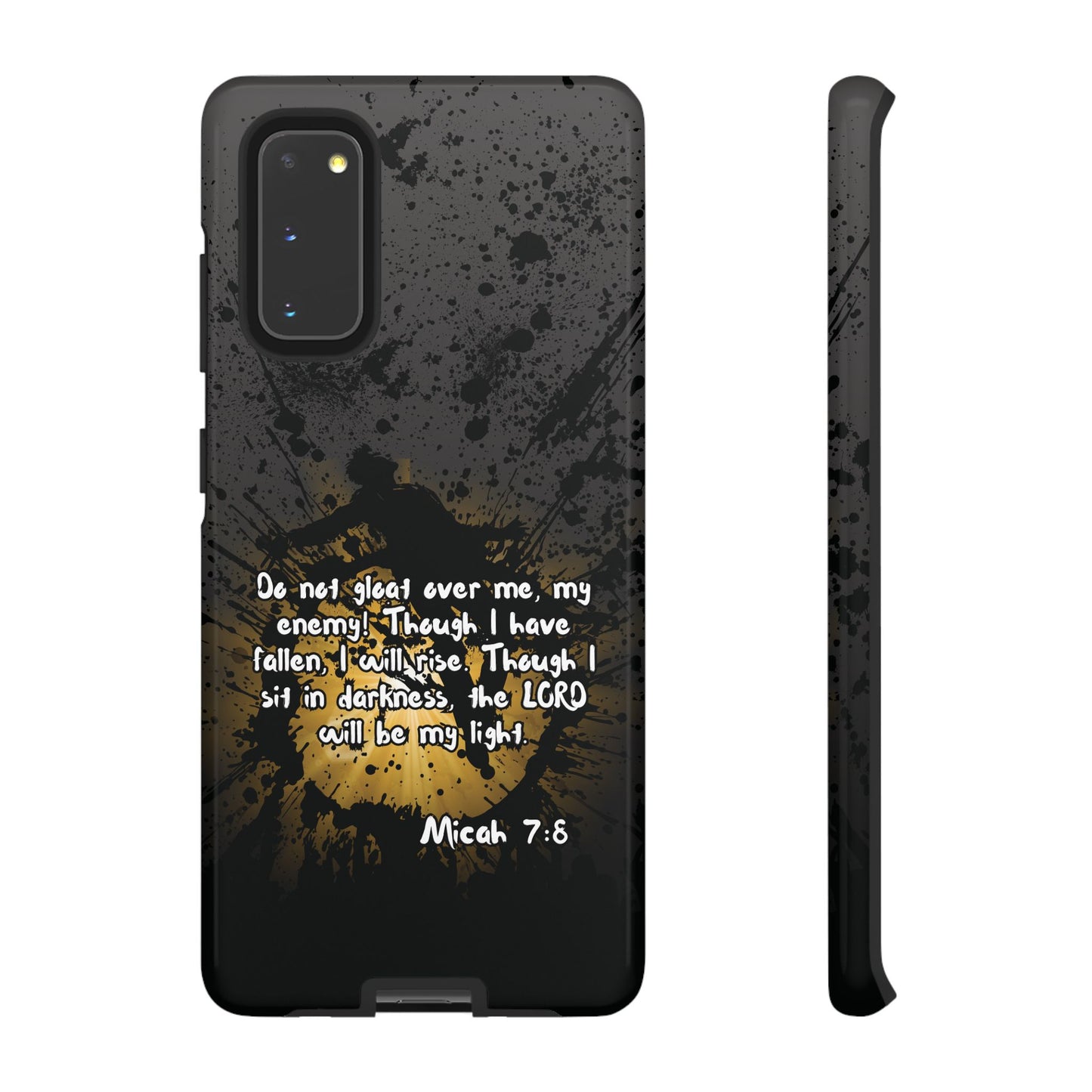 "Don't Gloat Over Me" Micah 7:8, Galaxy & Pixel Cases