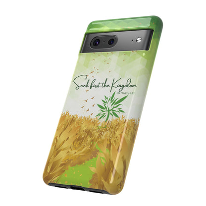 'Seek first the Kingdom' Pixel & Samsung Cases