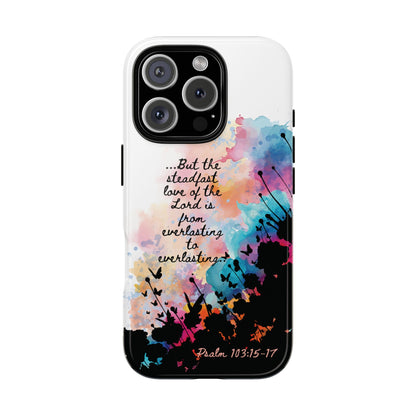 "Everlasting to Everlasting" Psalm 103:15–17, iPhone case