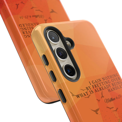 'I Gain Nothing by Fretting' Pixel & Samsung Cases