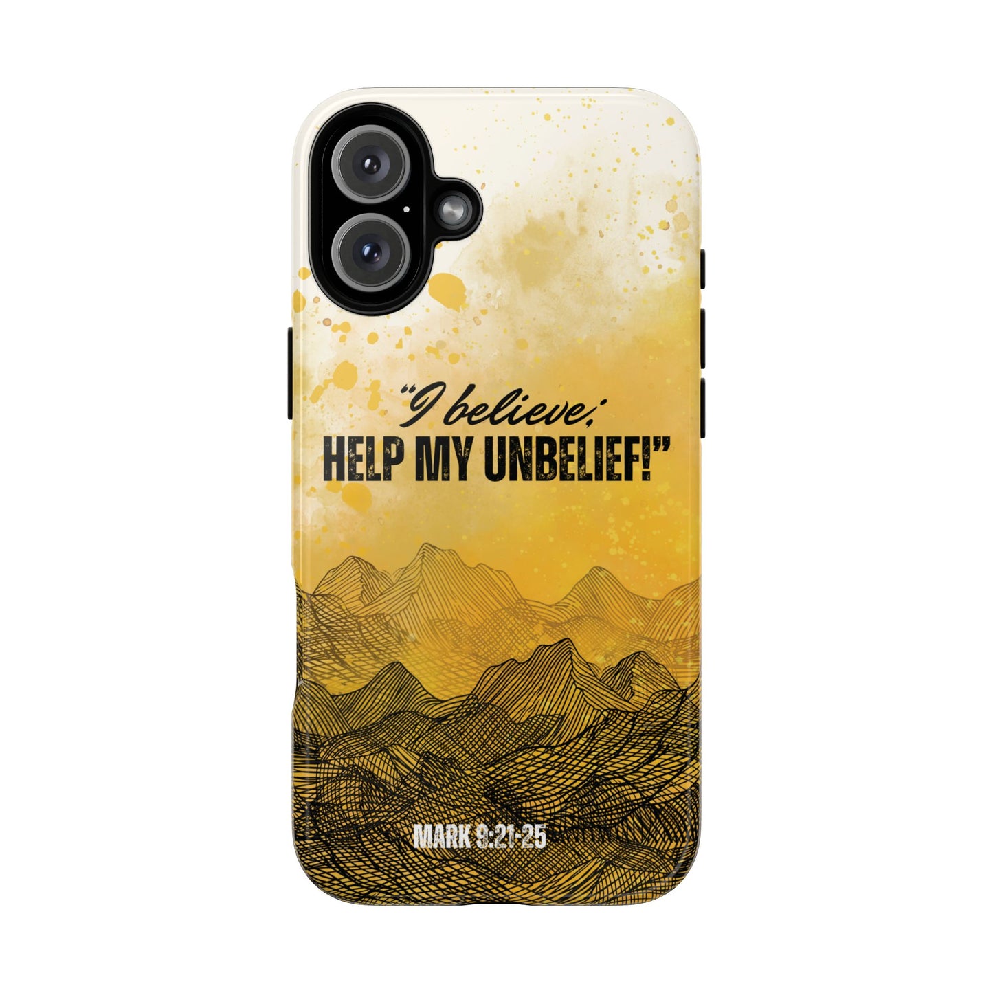 "I Believe, Help my Unbelief!" iPhone Cases