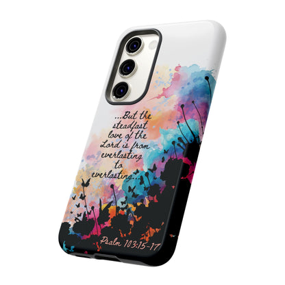 "Everlasting to Everlasting" Psalm 103:15–17, Galaxy & Pixel Cases