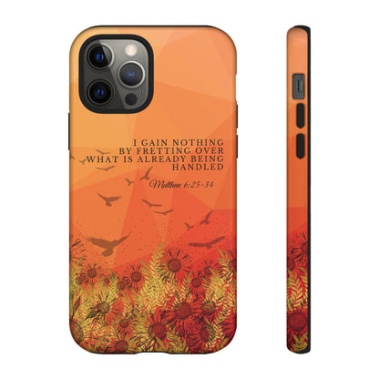 'I Gain Nothing by Fretting' iPhone Cases