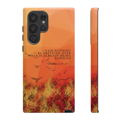 'I Gain Nothing by Fretting' Pixel & Samsung Cases