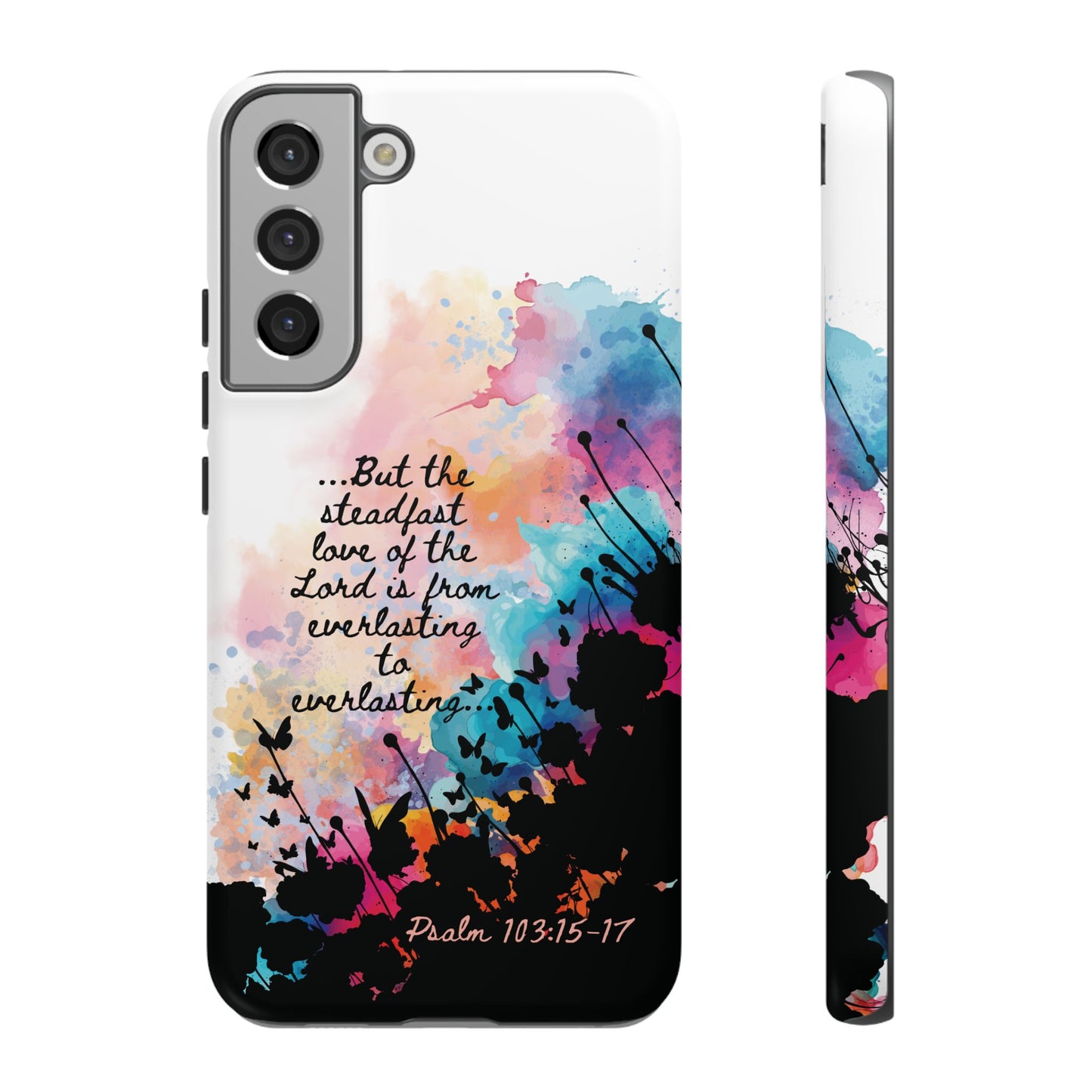 "Everlasting to Everlasting" Psalm 103:15–17, Galaxy & Pixel Cases
