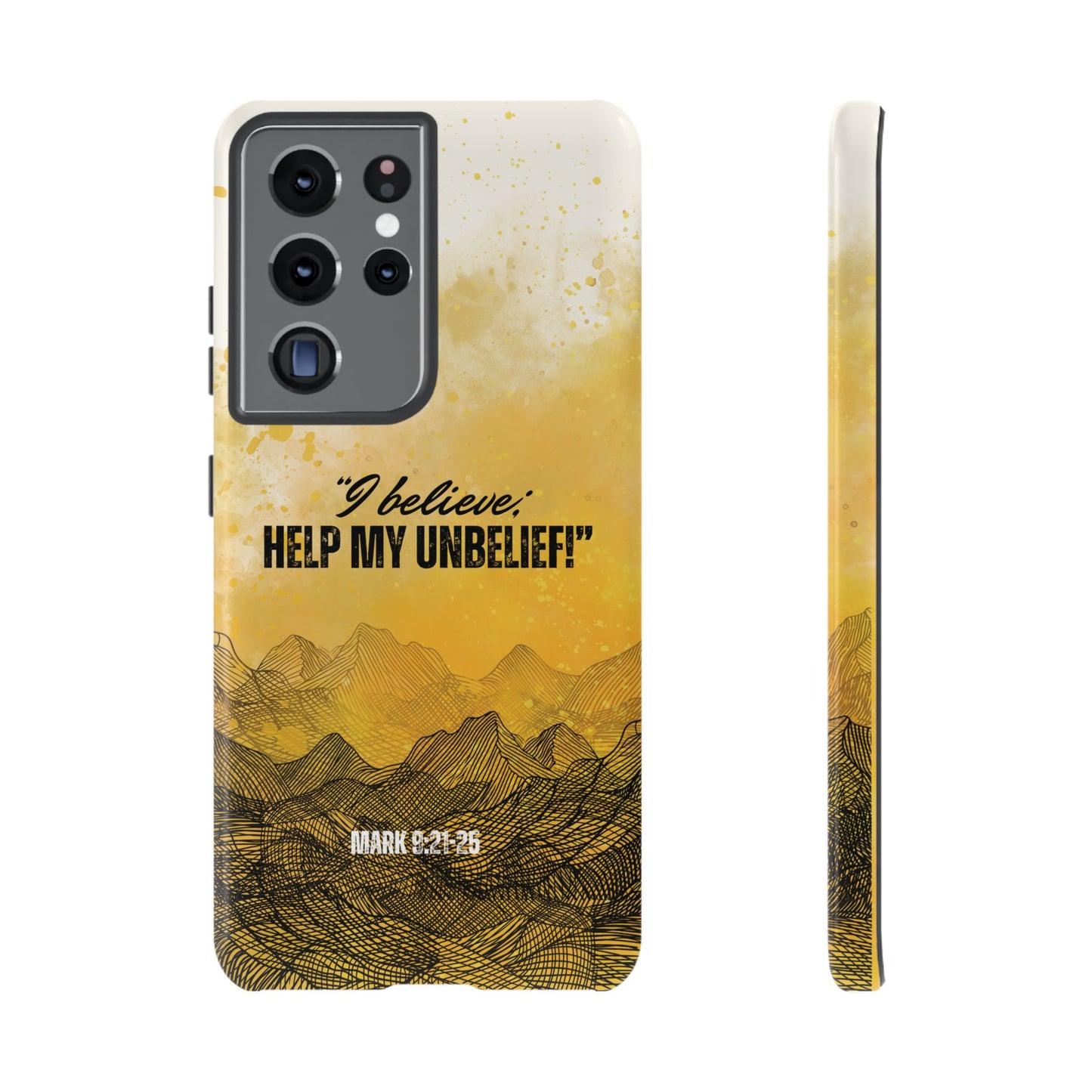 "I Believe, Help my Unbelief!" Pixel & Samsung Cases