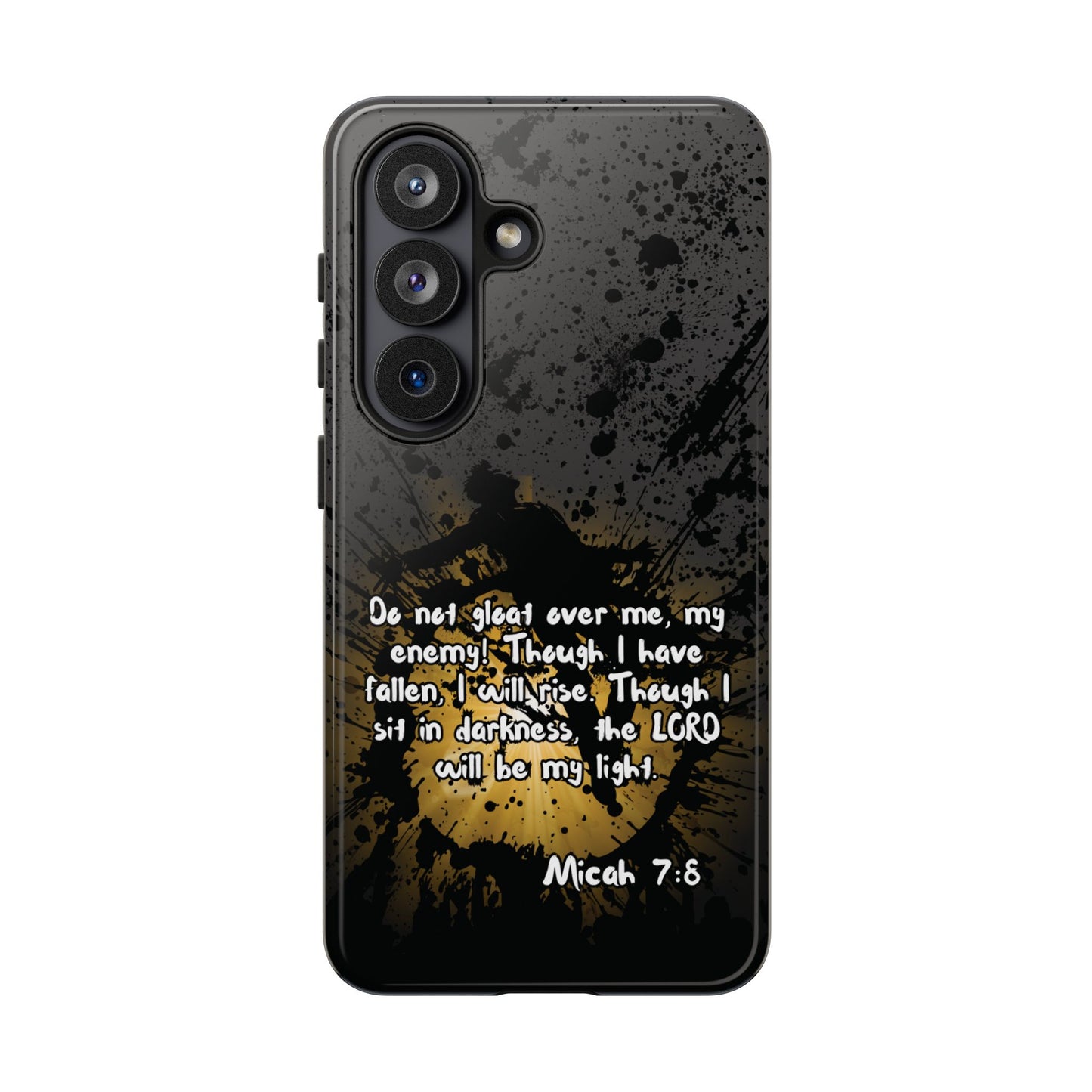 "Don't Gloat Over Me" Micah 7:8, Galaxy & Pixel Cases
