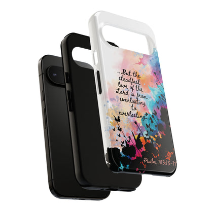 "Everlasting to Everlasting" Psalm 103:15–17, Galaxy & Pixel Cases