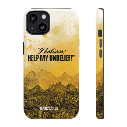 "I Believe, Help my Unbelief!" iPhone Cases