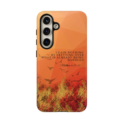 'I Gain Nothing by Fretting' Pixel & Samsung Cases