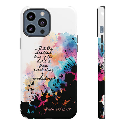 "Everlasting to Everlasting" Psalm 103:15–17, iPhone case