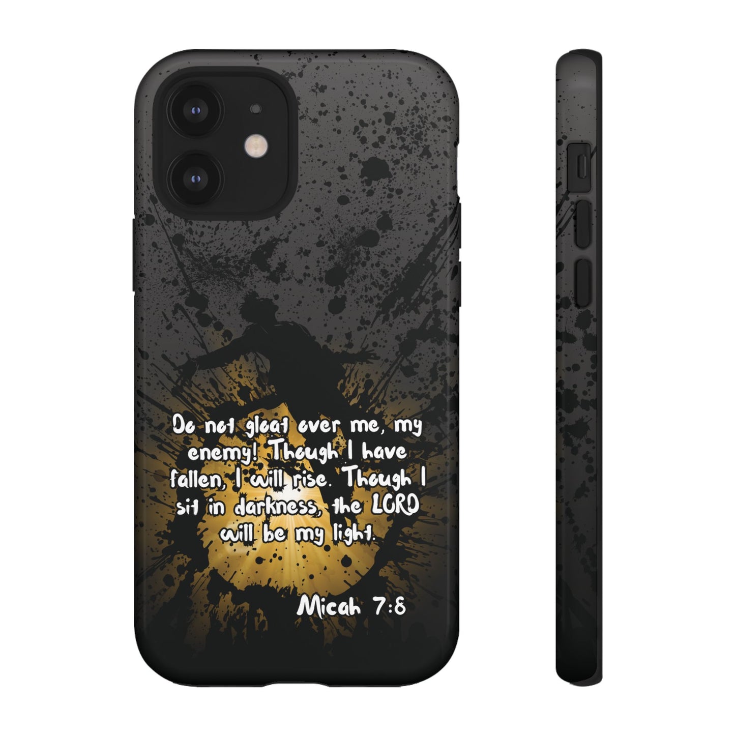 "Don't Gloat Over Me" Micah 7:8, iPhone Cases