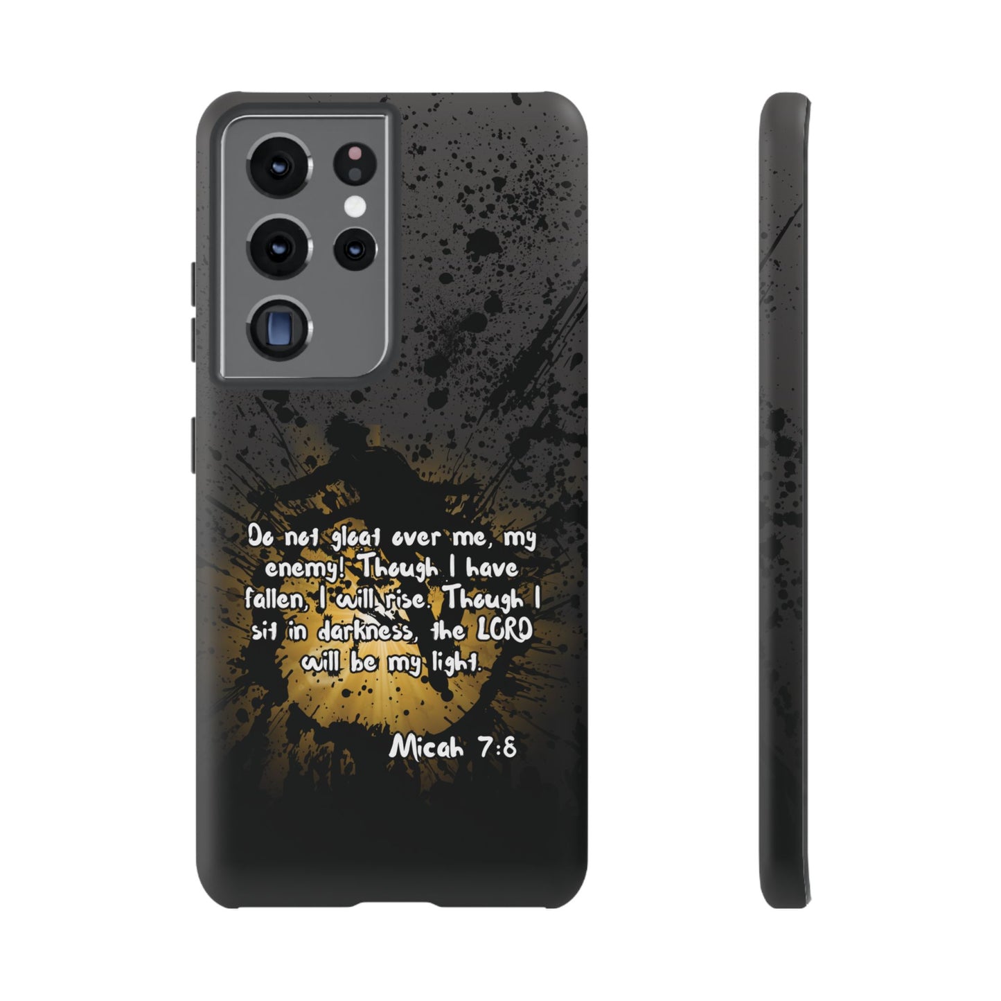 "Don't Gloat Over Me" Micah 7:8, Galaxy & Pixel Cases