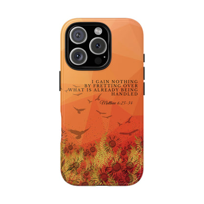 'I Gain Nothing by Fretting' iPhone Cases