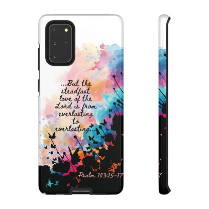 "Everlasting to Everlasting" Psalm 103:15–17, Galaxy & Pixel Cases