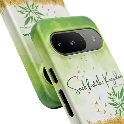 'Seek first the Kingdom' Pixel & Samsung Cases