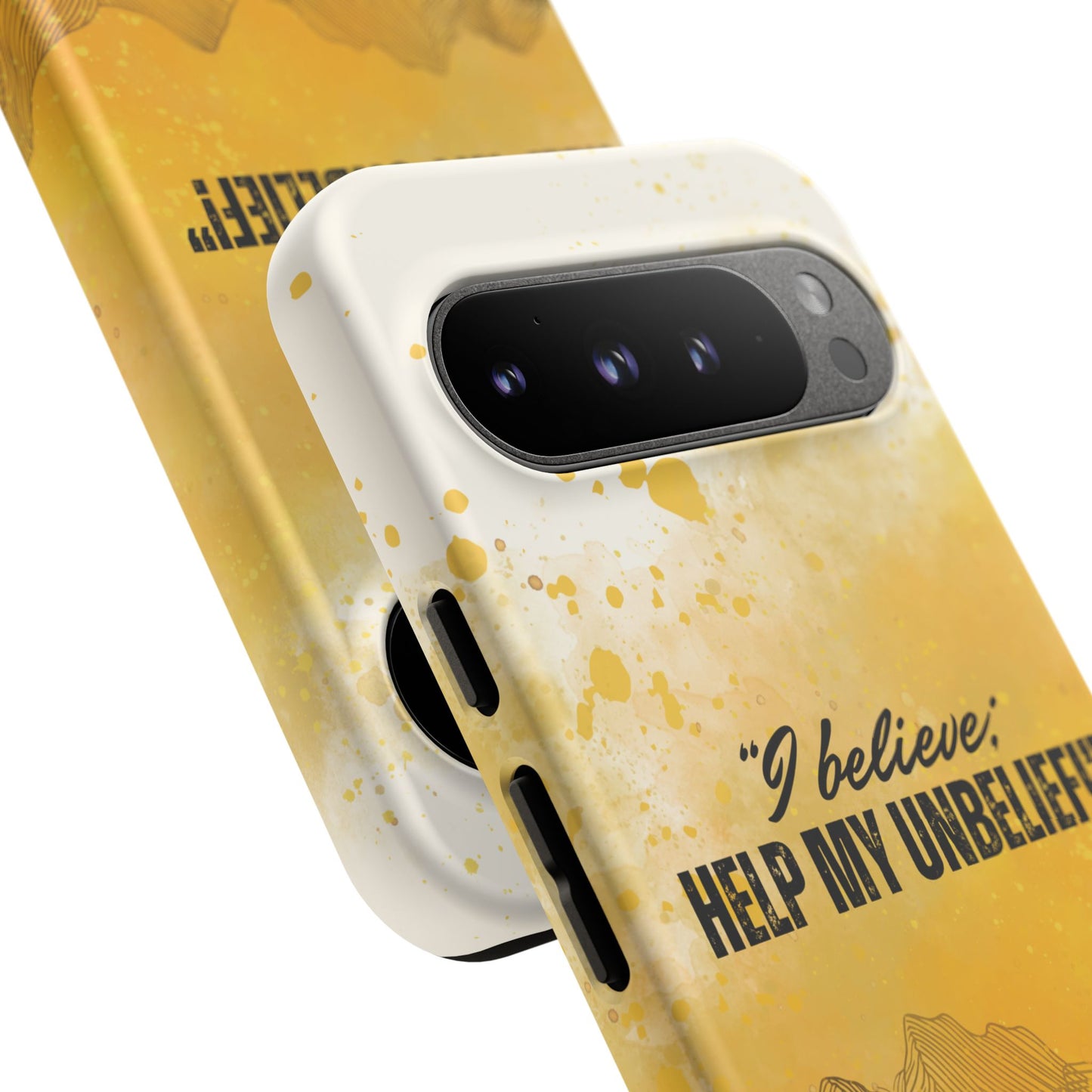 "I Believe, Help my Unbelief!" Pixel & Samsung Cases