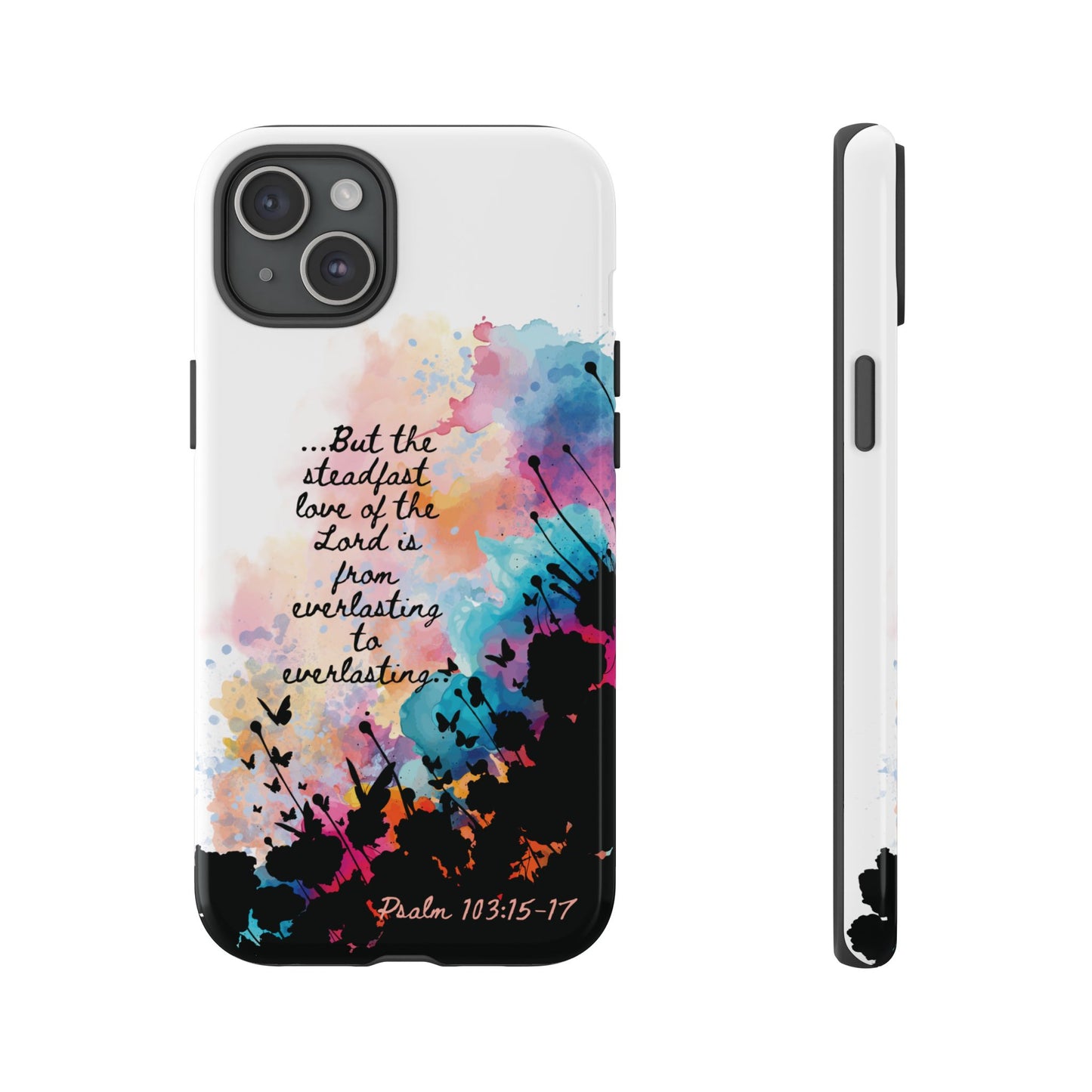 "Everlasting to Everlasting" Psalm 103:15–17, iPhone case