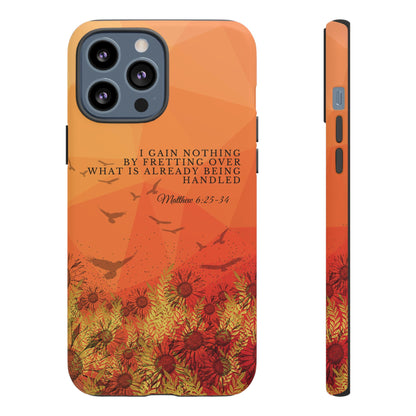 'I Gain Nothing by Fretting' iPhone Cases