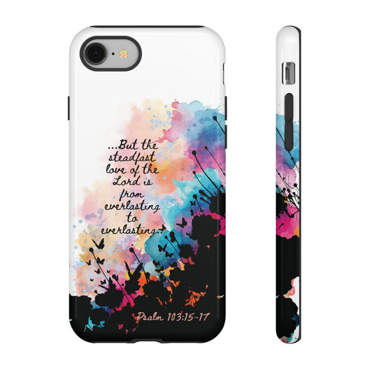 "Everlasting to Everlasting" Psalm 103:15–17, iPhone case
