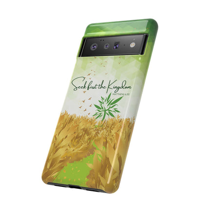 'Seek first the Kingdom' Pixel & Samsung Cases