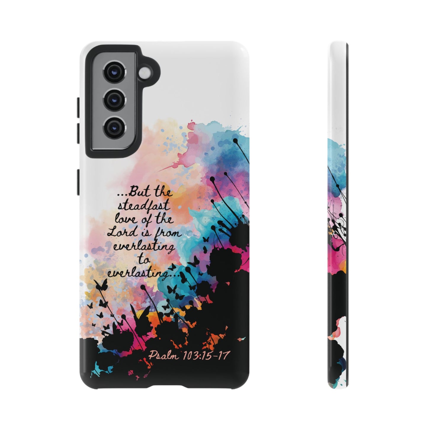"Everlasting to Everlasting" Psalm 103:15–17, Galaxy & Pixel Cases