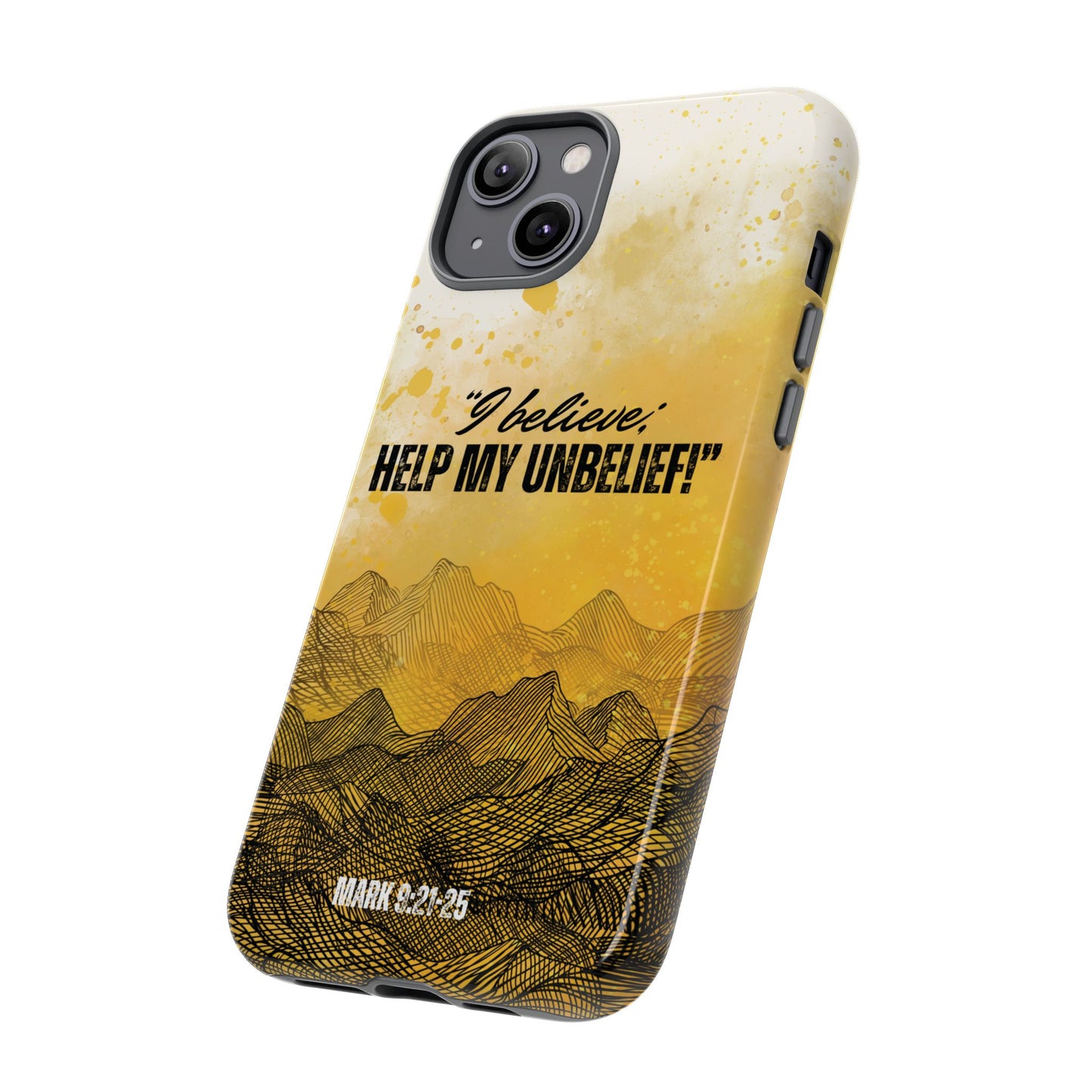 "I Believe, Help my Unbelief!" iPhone Cases